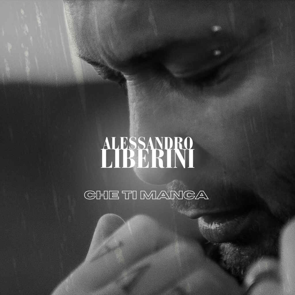 Alessandro Liberini: da venerdì 22 dicembre in radio “Che Ti Manca” il nuovo singolo