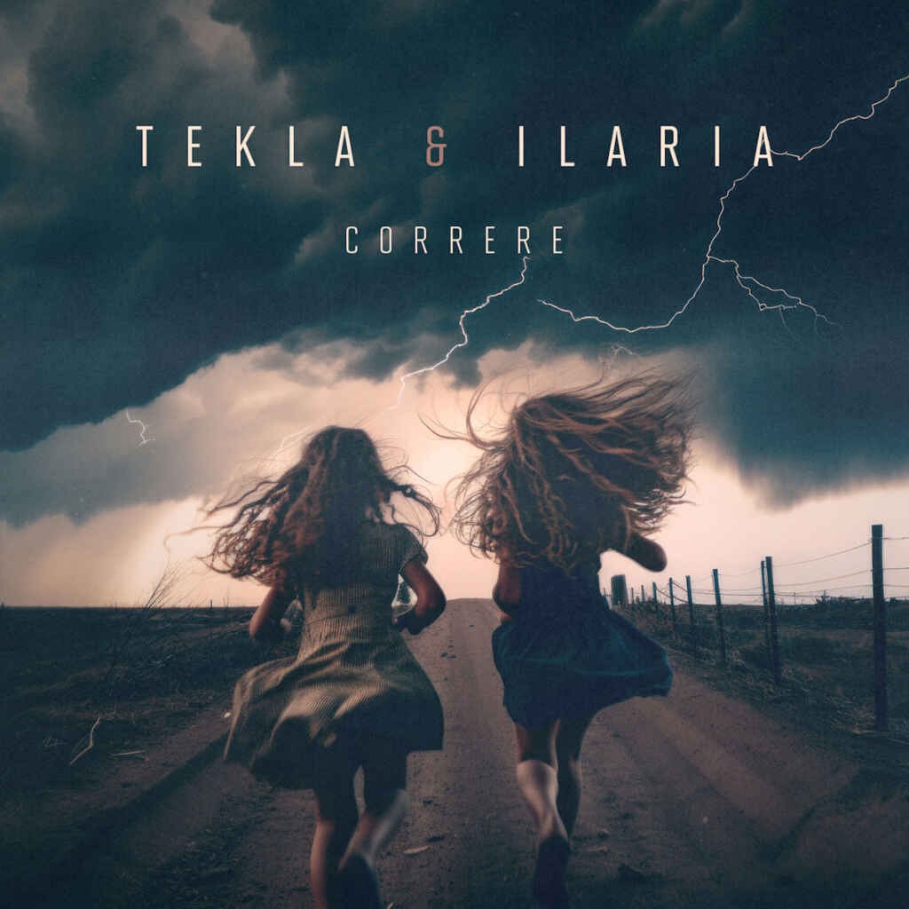 “Correre” è il nuovo singolo di Tekla & Ilaria